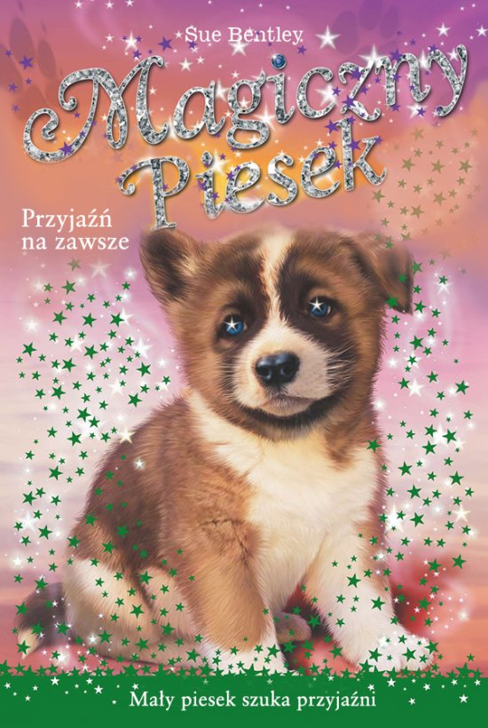 Przyja�� na zawsze. Magiczny piesek