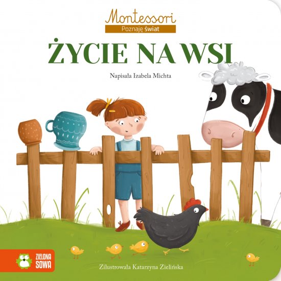 Montessori. Poznaj� �wiat. �ycie na wsi