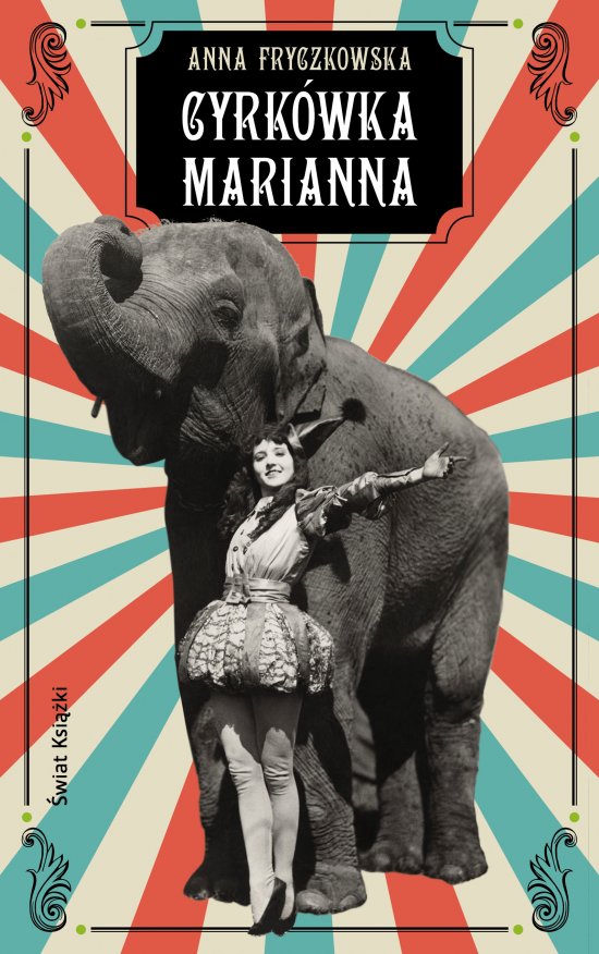 Cyrk�wka Marianna. Powojenna Polska i historia mi�osna