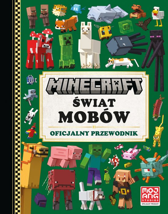 Minecraft. �wiat mob�w. Oficjalny przewodnik