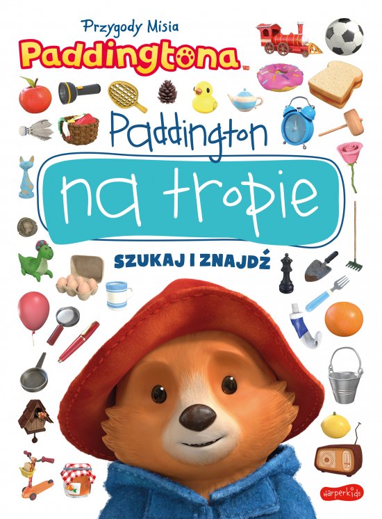 Przygody Misia Paddingtona. Paddington na tropie. Szukaj i znajd�