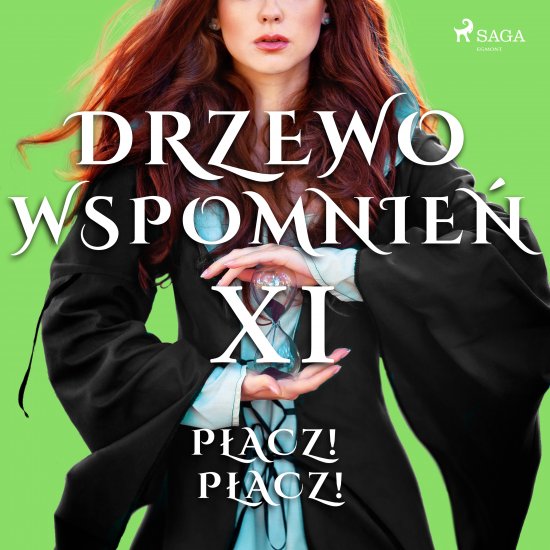 Drzewo Wspomnie� 11: P�acz! P�acz!