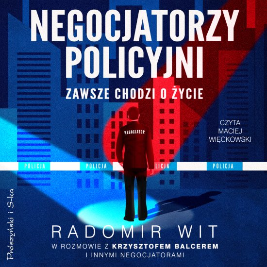 Negocjatorzy policyjni. Zawsze chodzi o �ycie