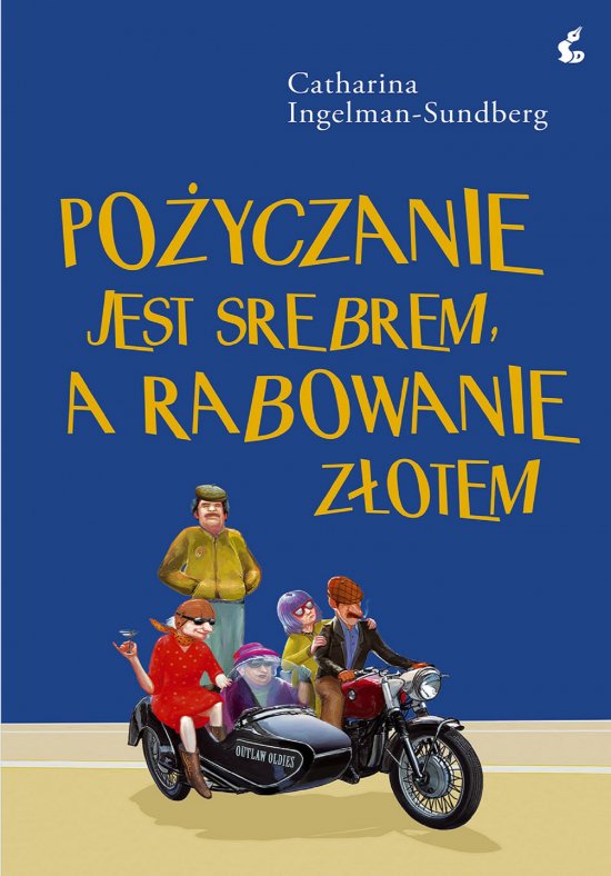 Po�yczanie jest srebrem, a rabowanie z�otem