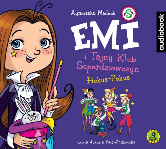 Emi i Tajny Klub Superdziewczyn. Tom 9. Hokus-Pokus