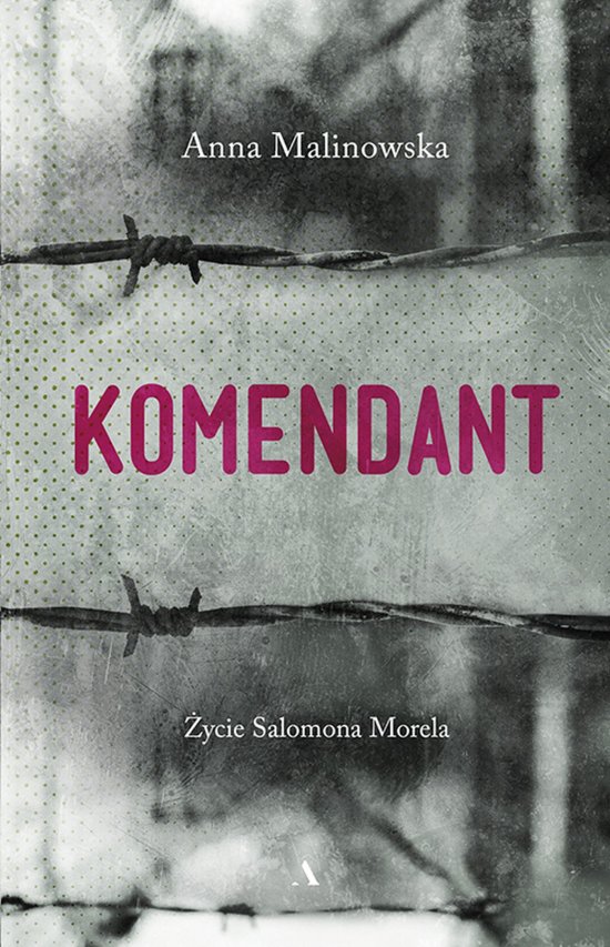 Komendant. �ycie Salomona Morela