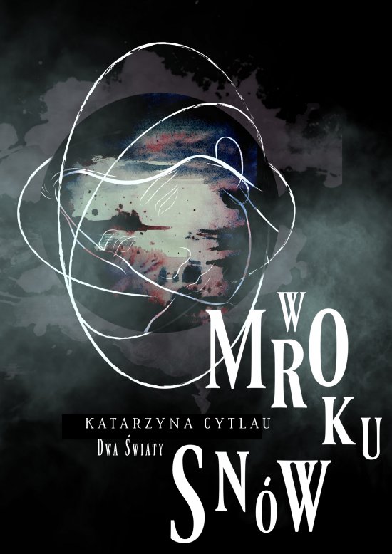 W Mroku Sn�w. Dwa �wiaty
