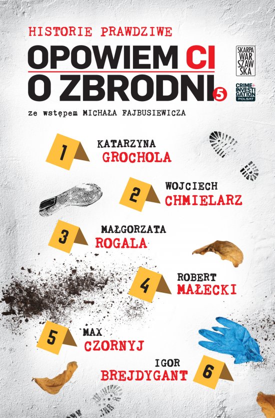 Opowiem ci o zbrodni. Historie prawdziwe. Tom 5