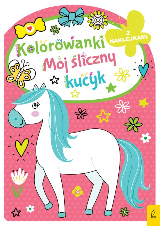 Kolorowanka z wykrojnikiem. M�j �liczny kucyk