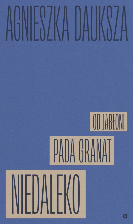 Niedaleko pada granat od jab�oni