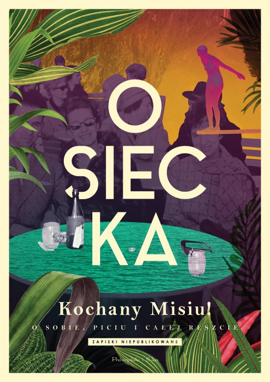 Kochany Misiu! O sobie, piciu i ca�ej reszcie