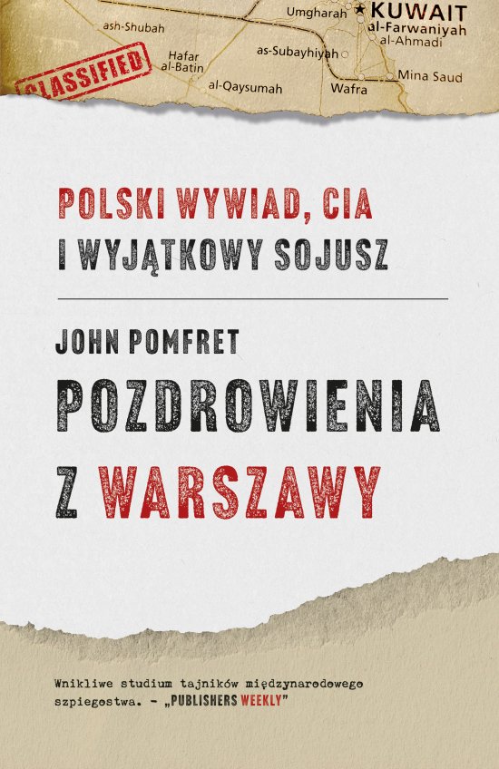 Pozdrowienia z Warszawy. Polski wywiad, CIA i wyj�tkowy sojusz