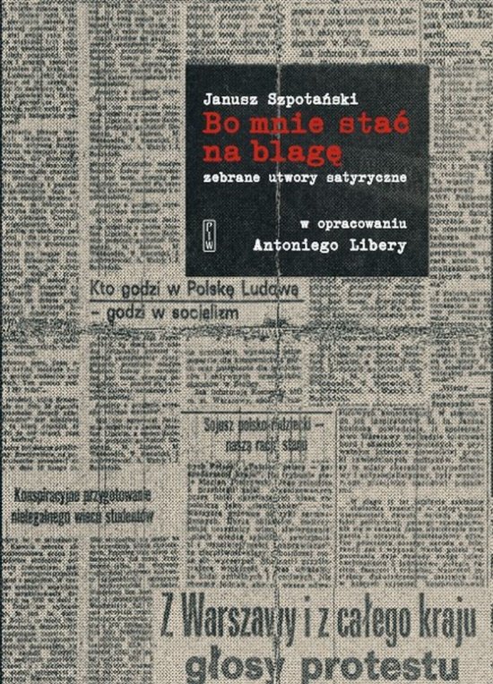 Bo mnie sta� na blag�. Zebrane utwory satyryczne