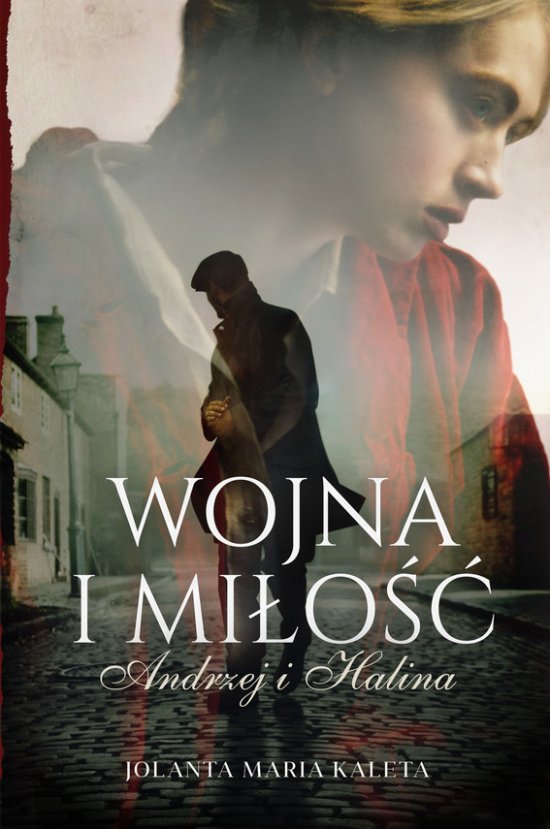 Wojna i mi�o��. Andrzej i Halina