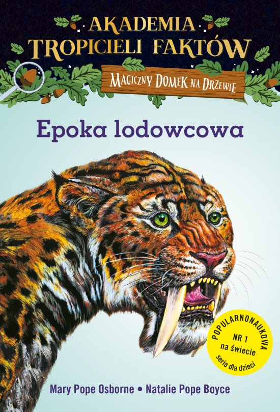 Akademia Tropicieli Faktów. Epoka lodowcowa. Magiczny domek na drzewie