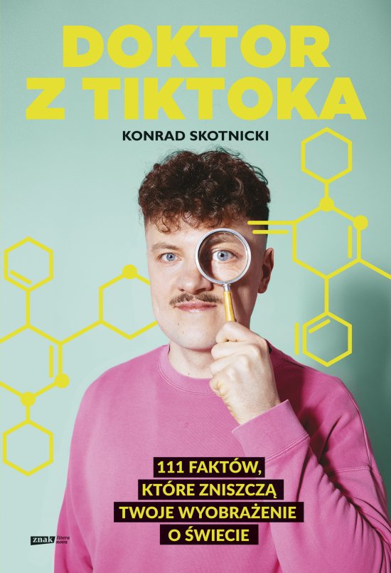 Doktor z TikToka: 111 fakt�w, kt�re zniszcz� twoje wyobra�enie o �wiecie
