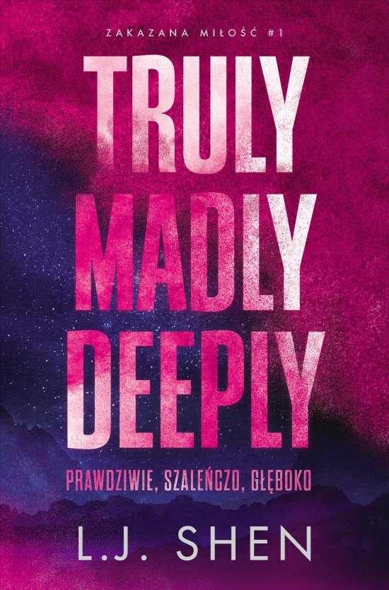 Truly Madly Deeply. Prawdziwie, szale�czo, g��boko