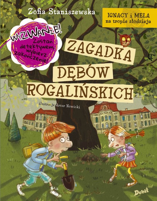 Ignacy i Mela na tropie z�odzieja. Zagadka d�b�w rogali�skich