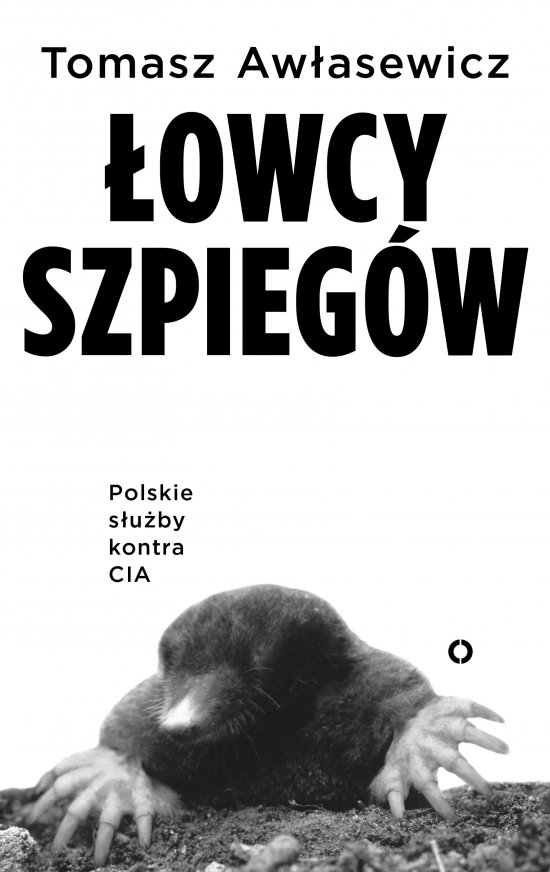 �owcy szpieg�w. Polskie s�u�by kontra CIA