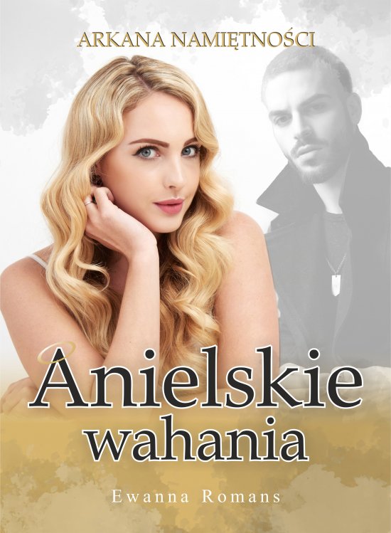 Anielskie wahania. Arkana nami�tno�ci Tom II