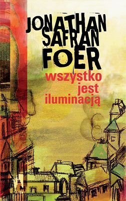 Wszystko jest iluminacj�