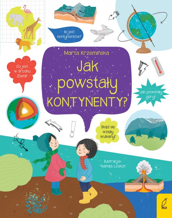 Co i jak? Jak powsta�y kontynenty?