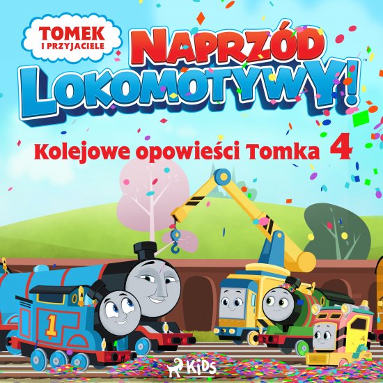 Tomek i przyjaciele - Naprz�d lokomotywy - Kolejowe opowie�ci Tomka 4