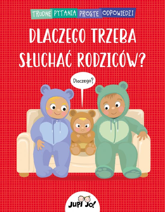 Dlaczego trzeba s�ucha� rodzic�w?