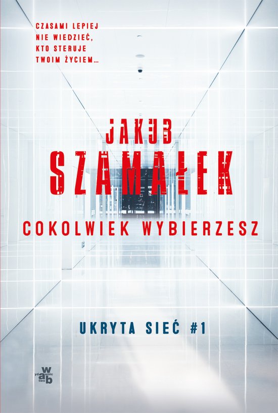 Ukryta sie�. Cokolwiek wybierzesz. Tom 1. Pocket