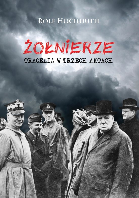 �o�nierze. Tragedia w trzech aktach