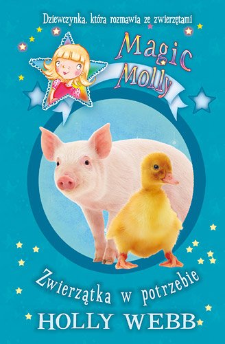 Magic Molly. Zwierz�tka w potrzebie