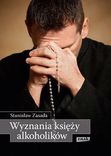 Wyznania ksi�y alkoholik�w