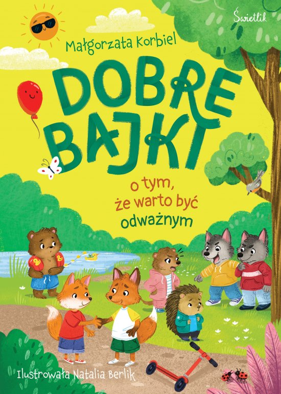 Dobre bajki o tym, �e warto by� odwa�nym