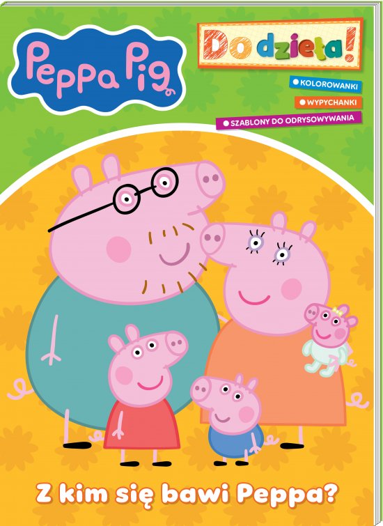 Peppa Pig. Do dzie�a! Z kim si� bawi Peppa?