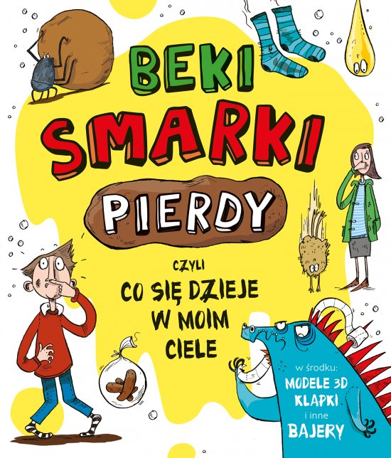 Beki, smarki, pierdy, czyli co si� dzieje w moim ciele