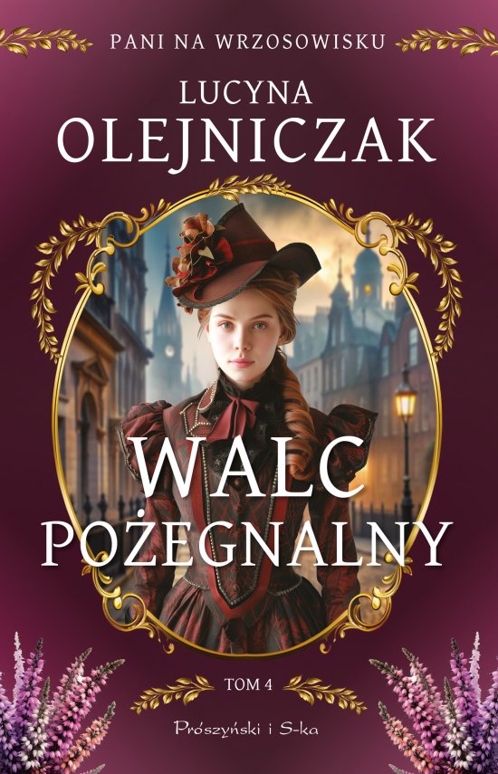 Pani na wrzosowisku. Tom 4. Walc po�egnalny