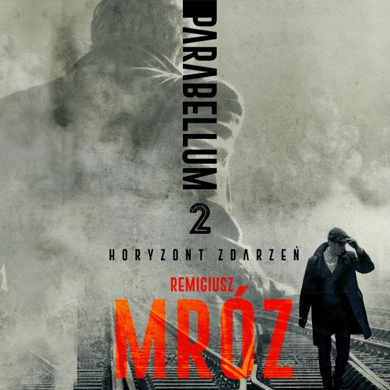 Horyzont zdarze�. Cykl Parabellum. Tom 2