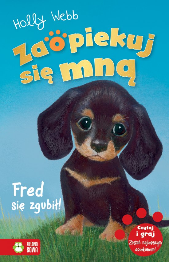 Zaopiekuj si� mn�. Fred si� zgubi�!