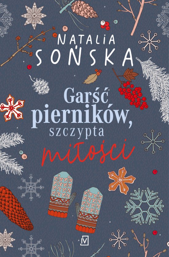 Gar�� piernik�w, szczypta mi�o�ci