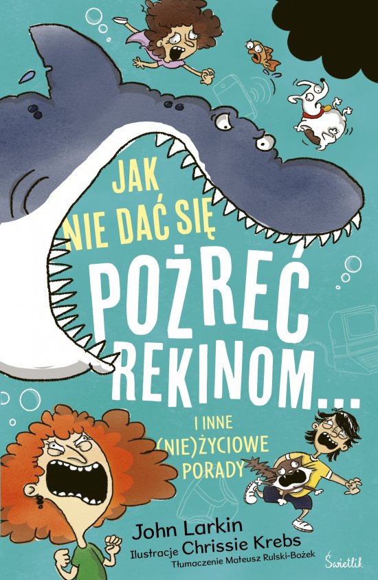 Jak nie da� si� po�re� rekinom... i inne (nie)�yciowe porady
