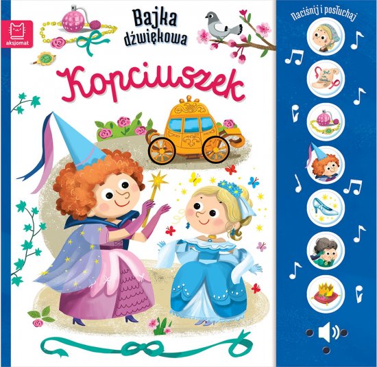 Naci�nij i pos�uchaj! Bajka d�wi�kowa. Kopciuszek