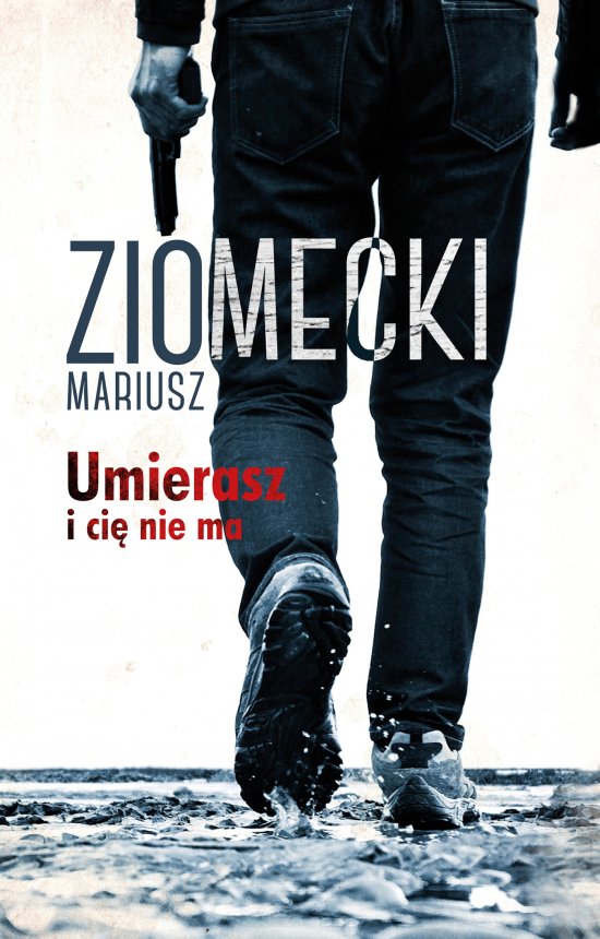 Umierasz i ci� nie ma