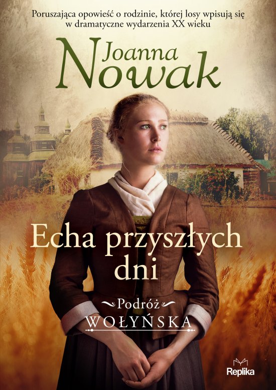 Echa przysz�ych dni. Podr� wo�y�ska tom 1