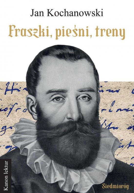 Fraszki, pie�ni, treny - Jan Kochanowski