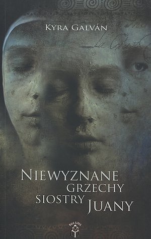 Niewyznane grzechy siostry Juany