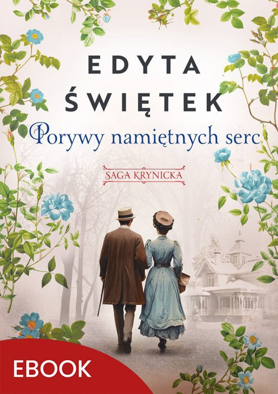 Porywy nami�tnych serc. Saga krynicka, cz�� III