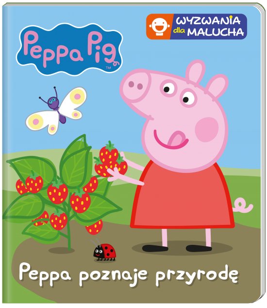 Peppa Pig. Wyzwania dla malucha. Peppa poznaje przyrod�