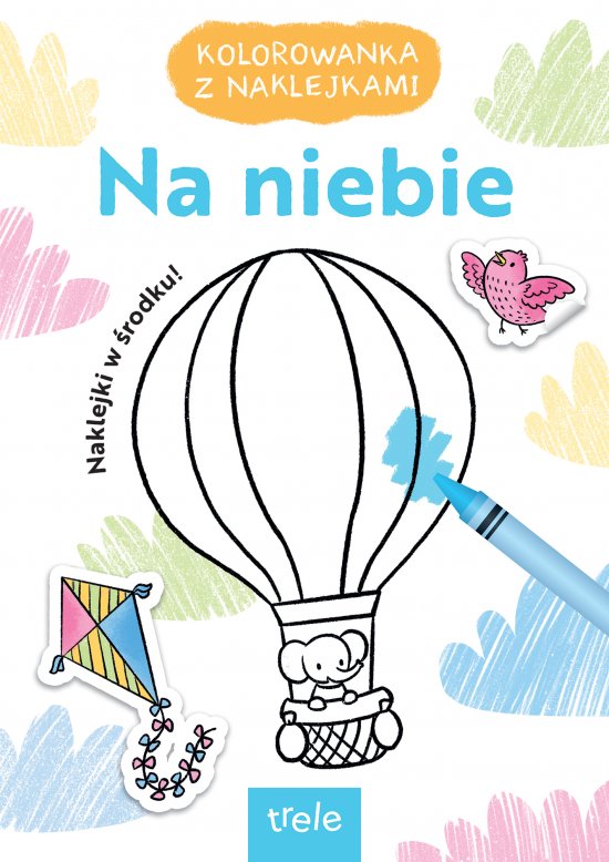 Kolorowanka z naklejkami. Na niebie