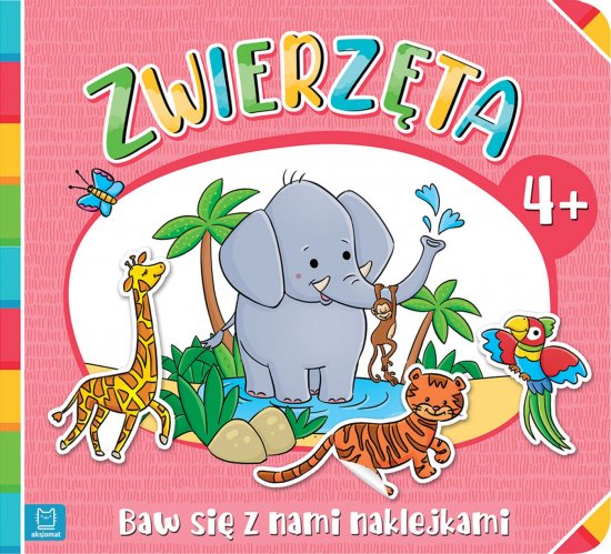 Baw si� z nami naklejkami. Zwierz�ta 4+