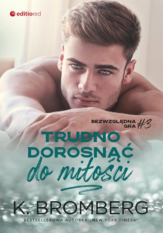 Trudno dorosn�� do mi�o�ci (Bezwzgl�dna gra #3)